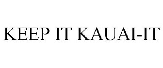 KEEP IT KAUAI-IT