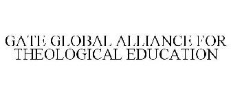 GATE GLOBAL ALLIANCE FOR THEOLOGICAL EDUCATION