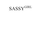 SASSY GIRL