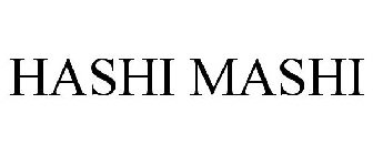 HASHI MASHI