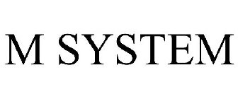M SYSTEM