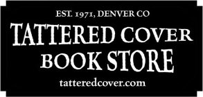 TATTERED COVER BOOK STORE EST. 1971, DENVER CO TATTEREDCOVER.COM