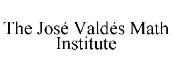 THE JOSÉ VALDÉS MATH INSTITUTE