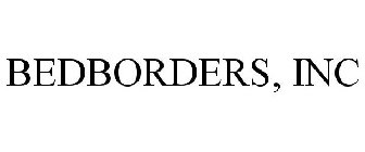 BEDBORDERS, INC