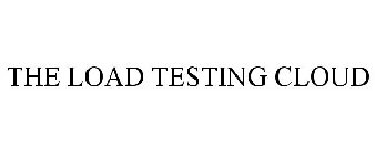 THE LOAD TESTING CLOUD
