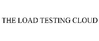 THE LOAD TESTING CLOUD