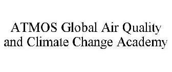 ATMOS GLOBAL AIR QUALITY AND CLIMATE CHANGE ACADEMY
