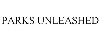 PARKS UNLEASHED