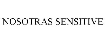 NOSOTRAS SENSITIVE