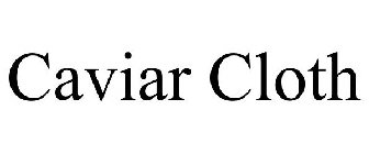 CAVIAR CLOTH