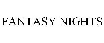 FANTASY NIGHTS