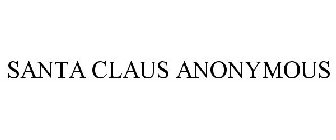 SANTA CLAUS ANONYMOUS