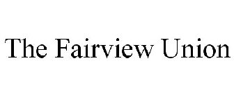 THE FAIRVIEW UNION