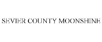 SEVIER COUNTY MOONSHINE