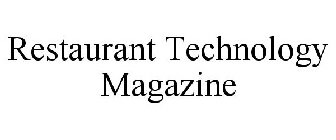 RESTAURANT TECHNOLOGY MAGAZINE