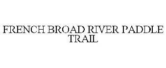 FRENCH BROAD RIVER PADDLE TRAIL