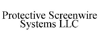 PROTECTIVE SCREENWIRE SYSTEMS LLC