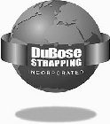 DUBOSE STRAPPING INCORPORATED