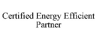 CERTIFIED ENERGY EFFICIENT PARTNER