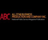 ABC ALL STAR BUSINESS PRODUCTION AND COMPANY INC. NATIONAL PUBLIC SERVICE MAGAZINE PUBLICATION