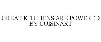 GREAT KITCHENS ARE POWERED BY CUISINART