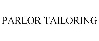 PARLOR TAILORING