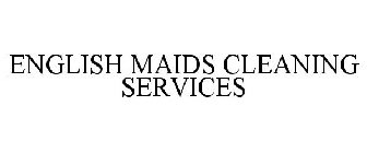 ENGLISH MAIDS CLEANING SERVICES