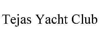 TEJAS YACHT CLUB