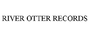 RIVER OTTER RECORDS