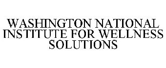 WASHINGTON NATIONAL INSTITUTE FOR WELLNESS SOLUTIONS