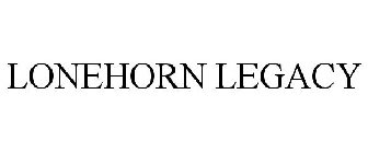 LONEHORN LEGACY