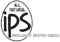 ALL NATURAL IPS INTELLIGENT PROTEIN SNACKS