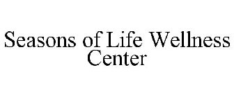 SEASONS OF LIFE WELLNESS CENTER