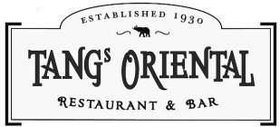 TANGS ORIENTAL RESTAURANT & BAR ESTABLISHED 1930