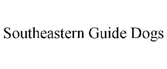 SOUTHEASTERN GUIDE DOGS