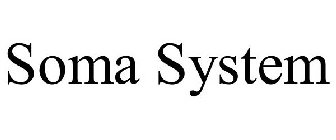 SOMA SYSTEM