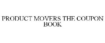 PRODUCT MOVERS THE COUPON BOOK