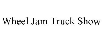 WHEEL JAM TRUCK SHOW