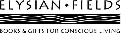 ELYSIAN FIELDS BOOKS & GIFTS FOR CONSCIOUS LIVING