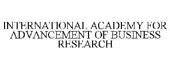 INTERNATIONAL ACADEMY FOR ADVANCEMENT OF BUSINESS RESEARCH