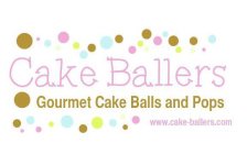 CAKE BALLERS GOURMET CAKE BALLS AND POPS WWW.CAKE-BALLERS.COM