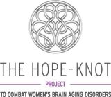 THE HOPE-KNOT PROJECT TO COMBAT WOMEN'S BRAIN AGING DISORDERS