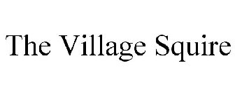 THE VILLAGE SQUIRE