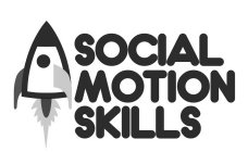 SOCIAL MOTION SKILLS