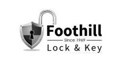 FOOTHILL SINCE 1969 LOCK & KEY