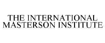 THE INTERNATIONAL MASTERSON INSTITUTE