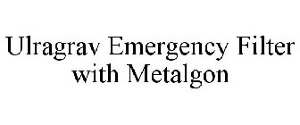 ULTRAGRAV EMERGENCY FILTER WITH METALGON