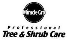 MIRACLE-GRO PROFESSIONAL TREE & SHRUB CARE