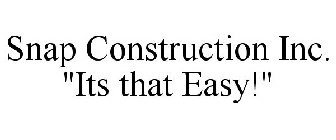 SNAP CONSTRUCTION INC. 