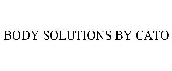 BODY SOLUTIONS BY CATO